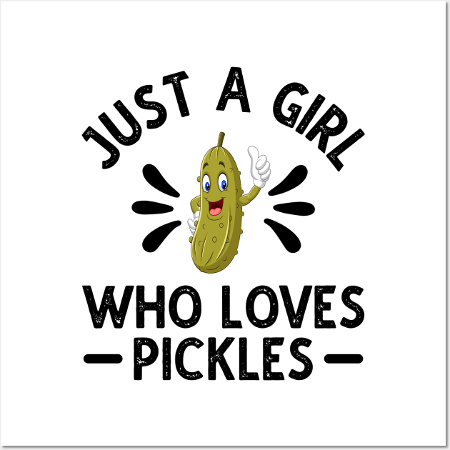 Just A Girl Who Loves Pickles Wall Art by DragonTees